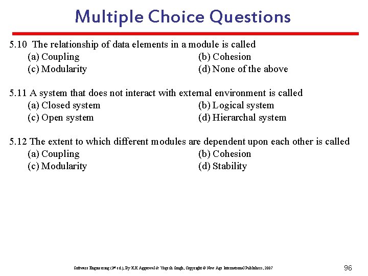 Multiple Choice Questions 5. 10 The relationship of data elements in a module is