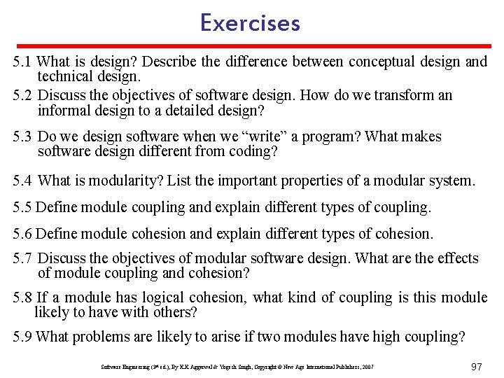 Exercises 5. 1 What is design? Describe the difference between conceptual design and technical