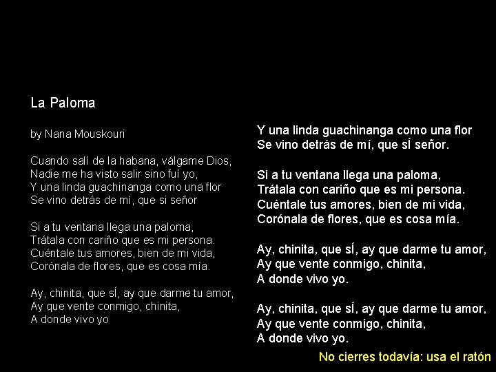 La Paloma by Nana Mouskouri Cuando salí de la habana, válgame Dios, Nadie me