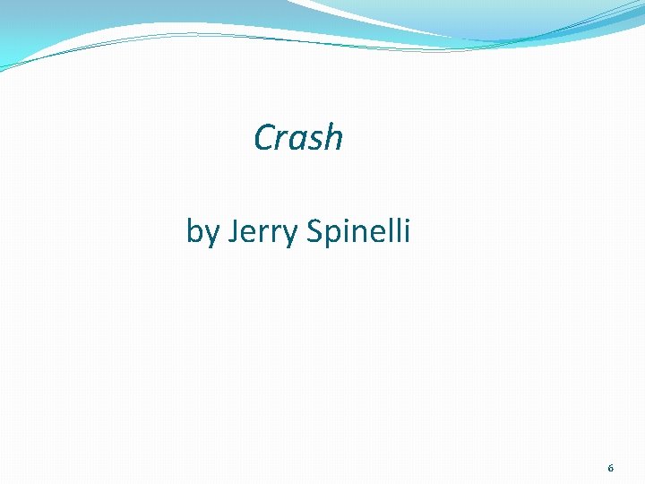 Crash by Jerry Spinelli 6 