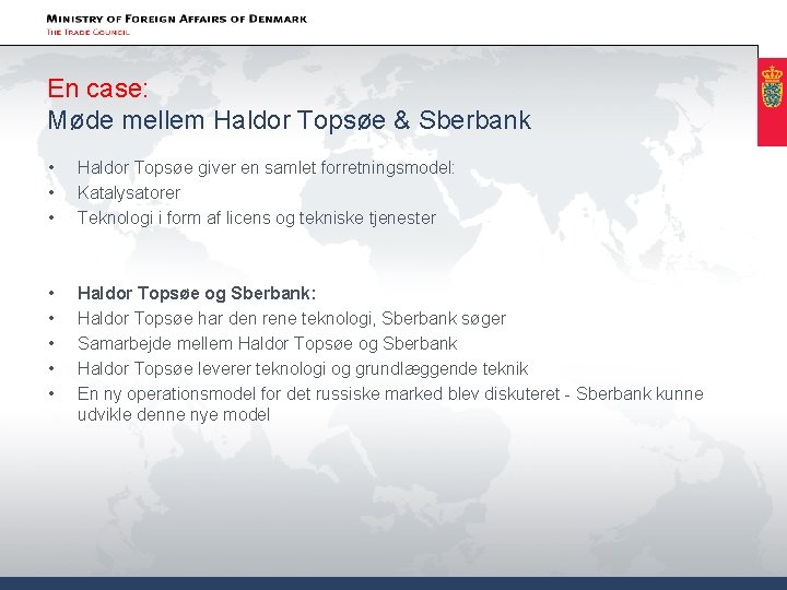 En case: Møde mellem Haldor Topsøe & Sberbank • • • Haldor Topsøe giver