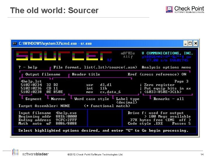 The old world: Sourcer © 2012 Check Point Software Technologies Ltd. 14 14 