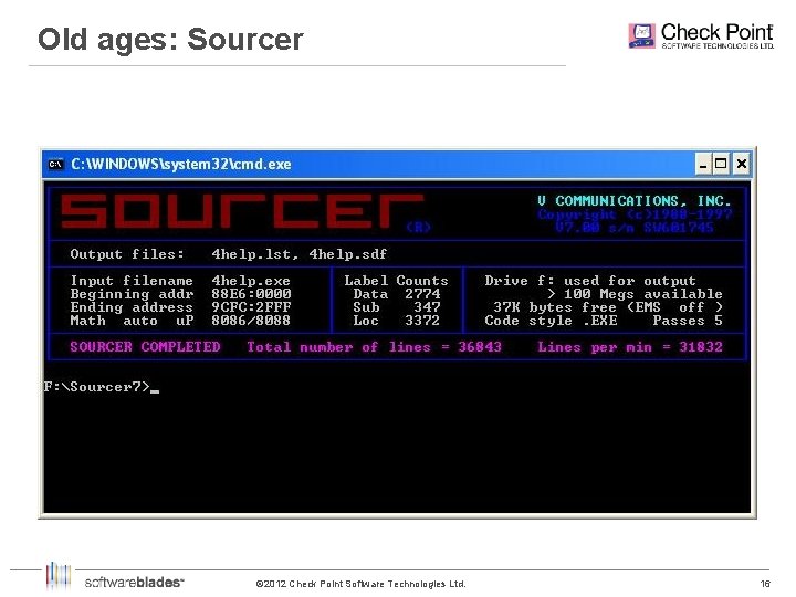 Old ages: Sourcer © 2012 Check Point Software Technologies Ltd. 16 16 