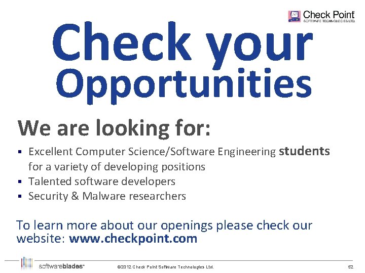 Check your Opportunities We are looking for: Excellent Computer Science/Software Engineering students for a