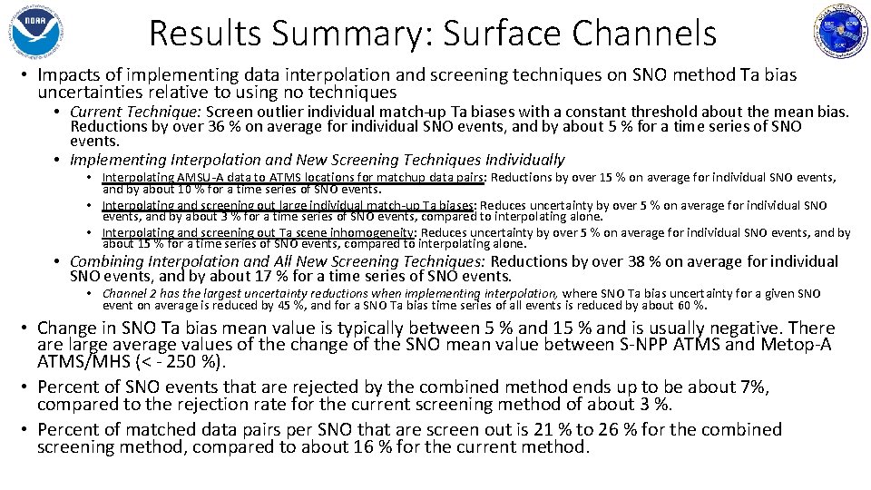 Results Summary: Surface Channels • Impacts of implementing data interpolation and screening techniques on