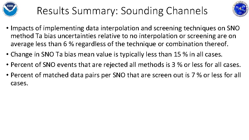 Results Summary: Sounding Channels • Impacts of implementing data interpolation and screening techniques on