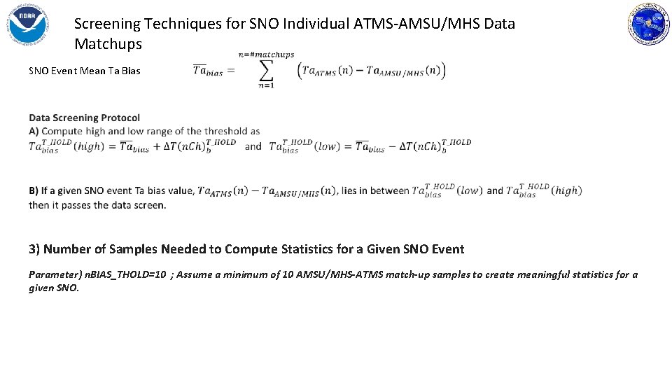 Screening Techniques for SNO Individual ATMS-AMSU/MHS Data Matchups SNO Event Mean Ta Bias 3)
