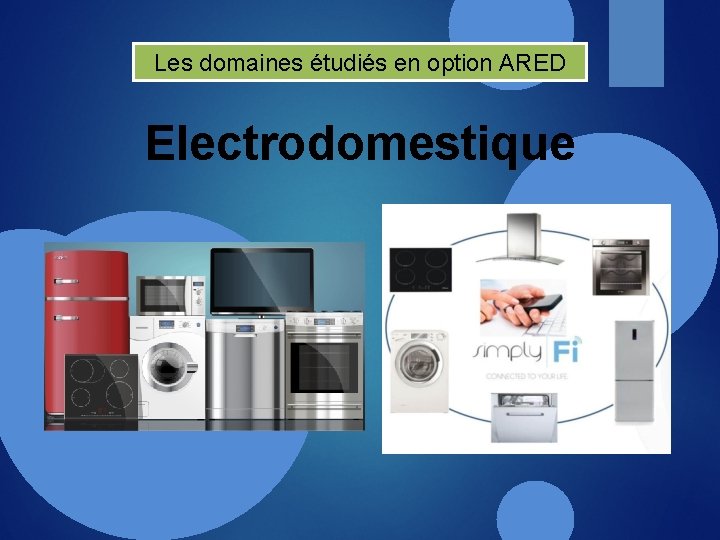 Les domaines étudiés en option ARED Electrodomestique 