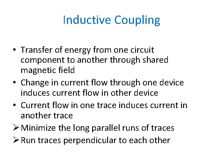 Inductive Coupling • Transfer of energy from one circuit component to another through shared