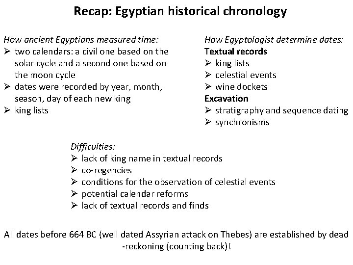 Recap: Egyptian historical chronology How ancient Egyptians measured time: Ø two calendars: a civil