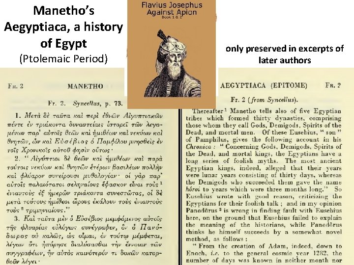 Manetho’s Aegyptiaca, a history of Egypt (Ptolemaic Period) only preserved in excerpts of later