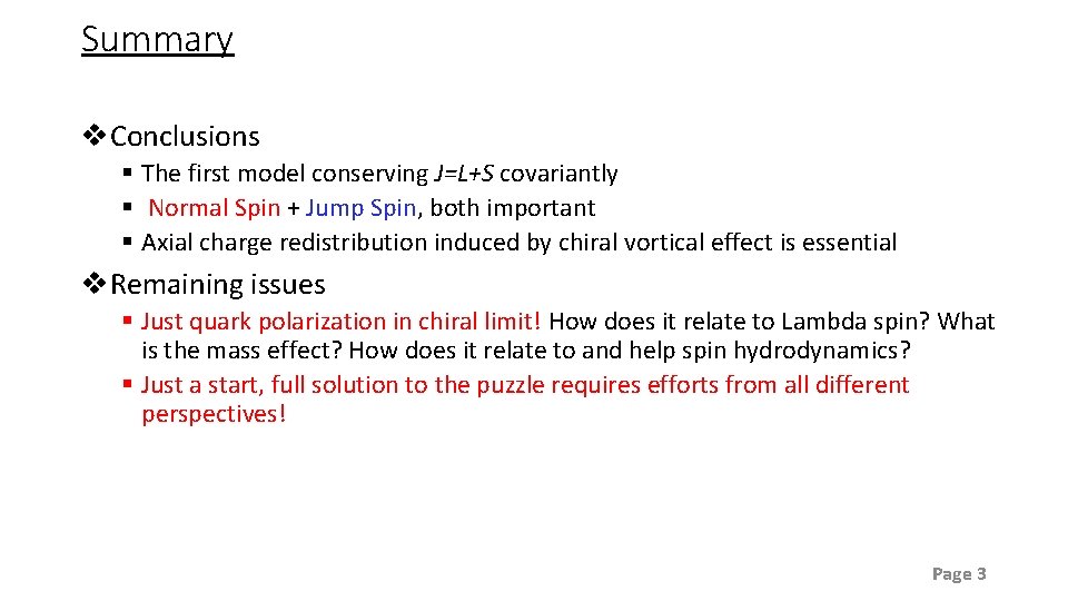 Summary v. Conclusions § The first model conserving J=L+S covariantly § Normal Spin +