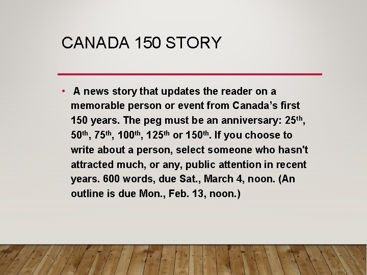 CANADA 150 STORY • A news story that updates the reader on a memorable