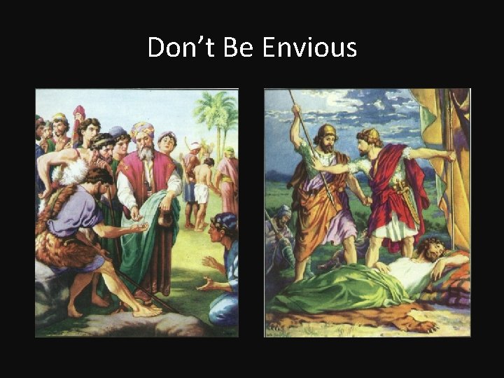 Don’t Be Envious 