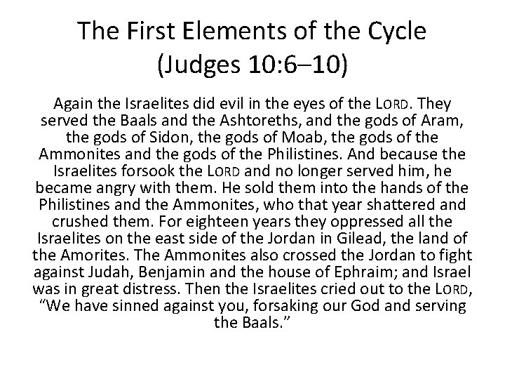 The First Elements of the Cycle (Judges 10: 6– 10) Again the Israelites did