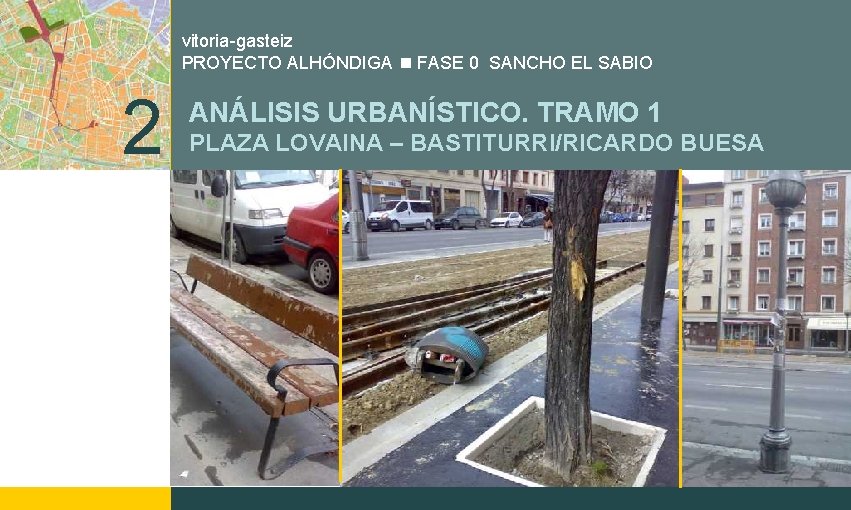 vitoria-gasteiz PROYECTO ALHÓNDIGA FASE 0 SANCHO EL SABIO 2 ANÁLISIS URBANÍSTICO. TRAMO 1 PLAZA