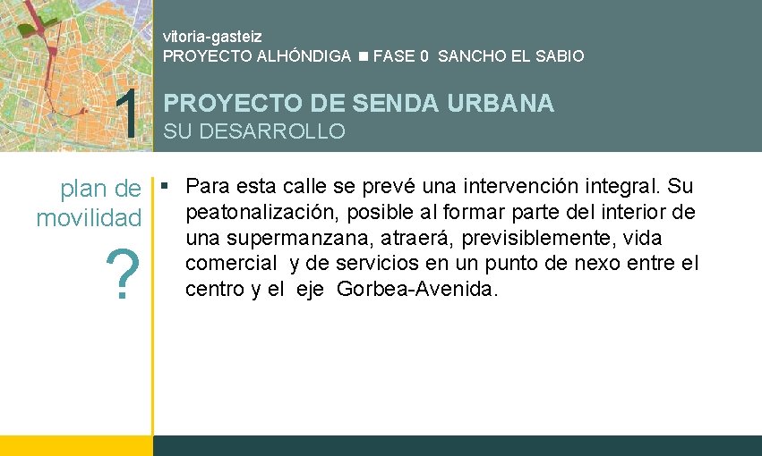 vitoria-gasteiz PROYECTO ALHÓNDIGA FASE 0 SANCHO EL SABIO 1 PROYECTO DE SENDA URBANA SU