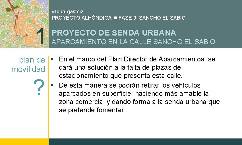 vitoria-gasteiz PROYECTO ALHÓNDIGA FASE 0 SANCHO EL SABIO 1 PROYECTO DE SENDA URBANA APARCAMIENTO