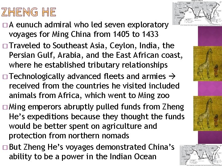 �A eunuch admiral who led seven exploratory voyages for Ming China from 1405 to