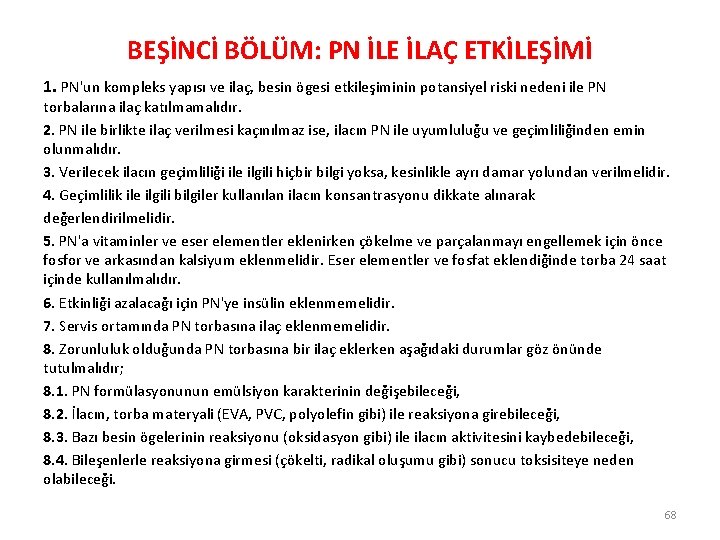 BEŞİNCİ BÖLÜM: PN İLE İLAÇ ETKİLEŞİMİ 1. PN'un kompleks yapısı ve ilaç, besin ögesi