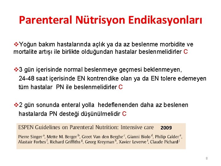 Parenteral Nütrisyon Endikasyonları v. Yoğun bakım hastalarında açlık ya da az beslenme morbidite ve