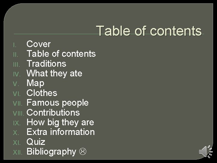 Table of contents Cover II. Table of contents III. Traditions IV. What they ate