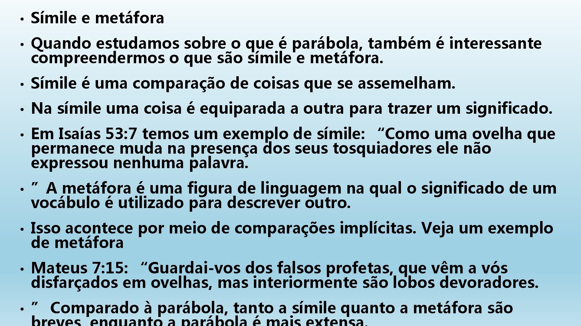  • Símile e metáfora • Quando estudamos sobre o que é parábola, também