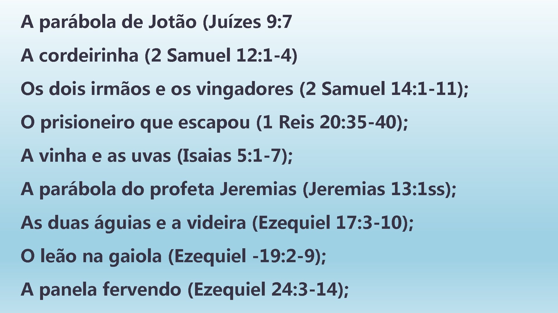 A parábola de Jotão (Juízes 9: 7 A cordeirinha (2 Samuel 12: 1 -4)