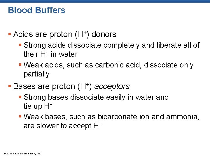 Blood Buffers § Acids are proton (H+) donors § Strong acids dissociate completely and Blood Buffers § Acids are proton (H+) donors § Strong acids dissociate completely and