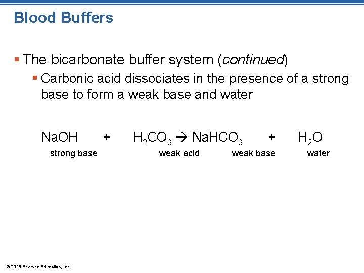 Blood Buffers § The bicarbonate buffer system (continued) § Carbonic acid dissociates in the Blood Buffers § The bicarbonate buffer system (continued) § Carbonic acid dissociates in the