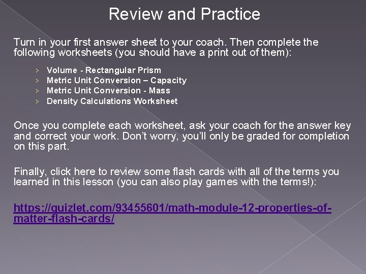 Review and Practice Turn in your first answer sheet to your coach. Then complete