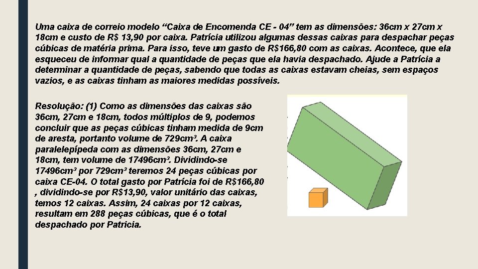 Uma caixa de correio modelo “Caixa de Encomenda CE - 04” tem as dimensões: