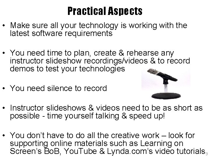 Practical Aspects • Make sure all your technology is working with the latest software