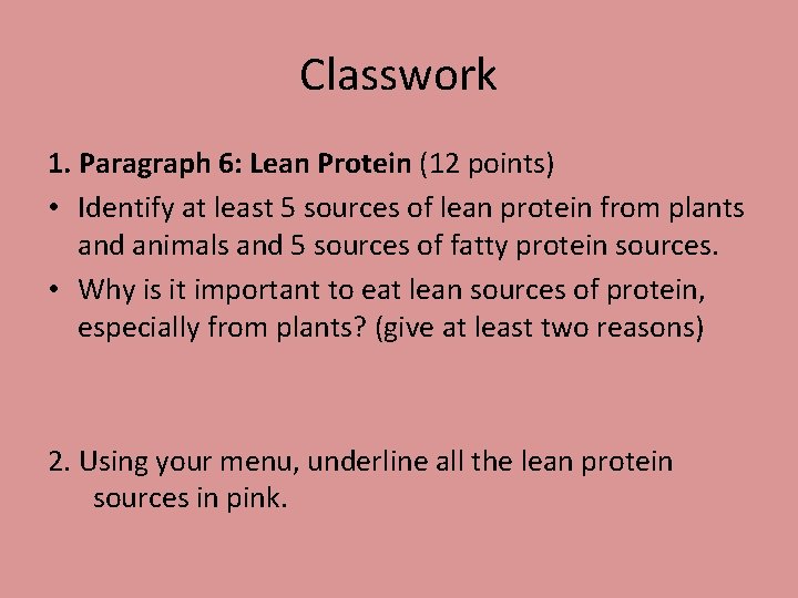 Classwork 1. Paragraph 6: Lean Protein (12 points) • Identify at least 5 sources