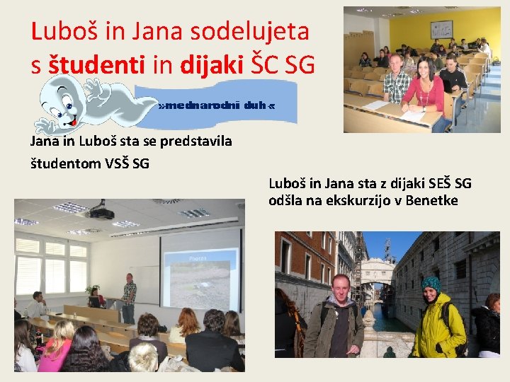 Luboš in Jana sodelujeta s študenti in dijaki ŠC SG Jana in Luboš sta