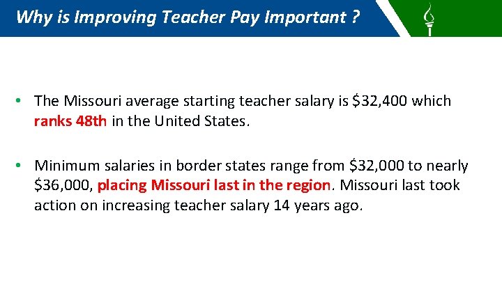 Why is Improving Teacher Pay Important ? • The Missouri average starting teacher salary