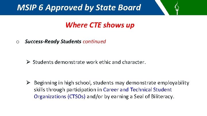 MSIP 6 Approved by State Board Where CTE shows up o Success-Ready Students continued