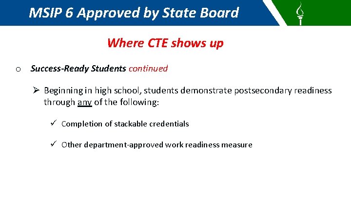MSIP 6 Approved by State Board Where CTE shows up o Success-Ready Students continued