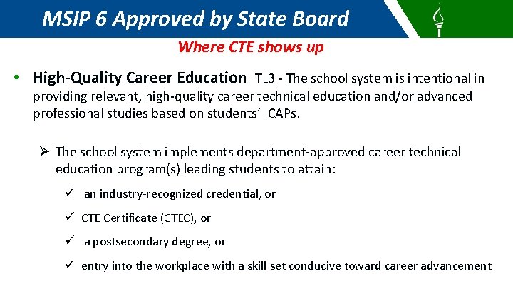 MSIP 6 Approved by State Board Where CTE shows up • High-Quality Career Education