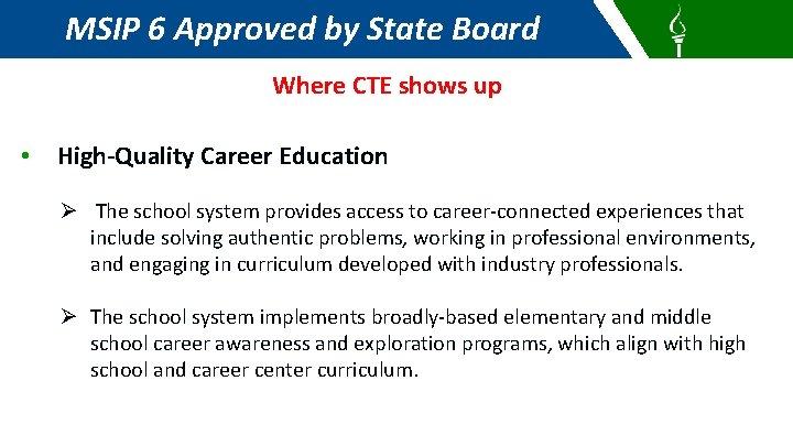 MSIP 6 Approved by State Board Where CTE shows up • High-Quality Career Education