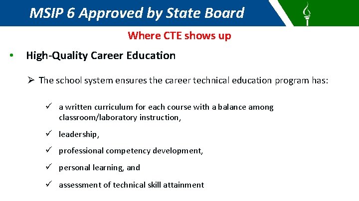 MSIP 6 Approved by State Board Where CTE shows up • High-Quality Career Education