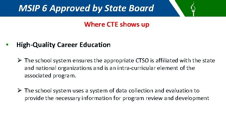 MSIP 6 Approved by State Board Where CTE shows up • High-Quality Career Education