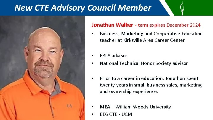 New CTE Advisory Council Member Jonathan Walker - term expires December 2024 • Business,