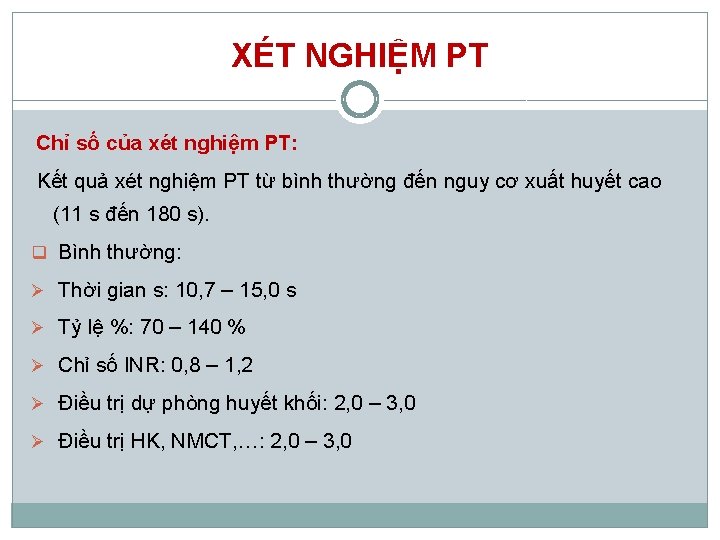 XÉT NGHIỆM PT Chỉ số của xét nghiệm PT: Kết quả xét nghiệm PT