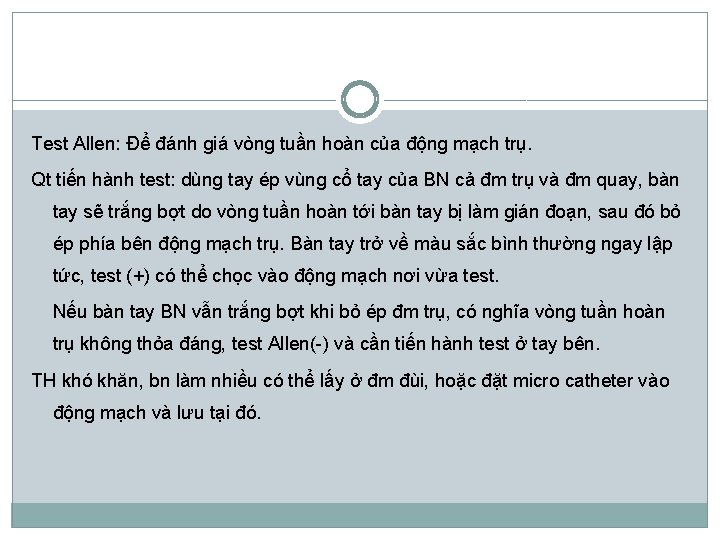 Test Allen: Để đánh giá vòng tuần hoàn của động mạch trụ. Qt tiến