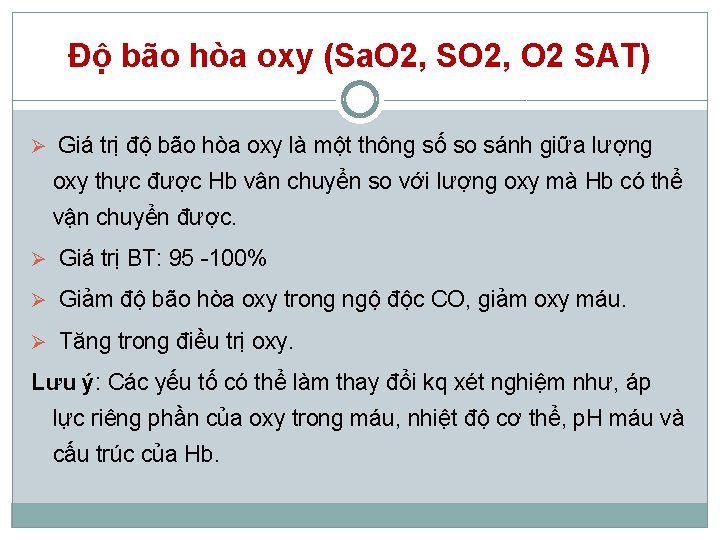Độ bão hòa oxy (Sa. O 2, SO 2, O 2 SAT) Ø Giá