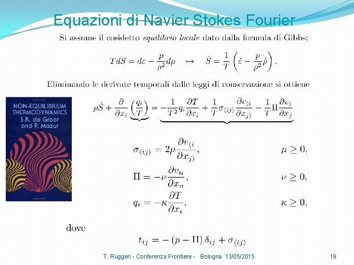 Equazioni di Navier Stokes Fourier T. Ruggeri - Conferenza Frontiere - Bologna 13/05/2015 19