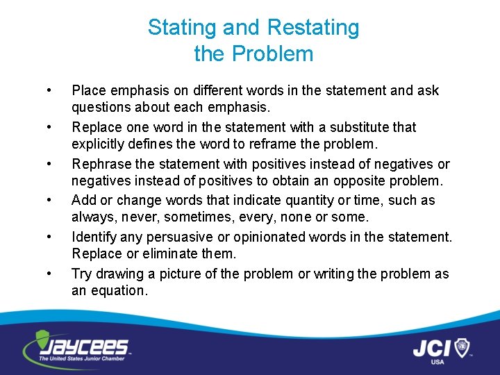 Stating and Restating the Problem • • • Place emphasis on different words in