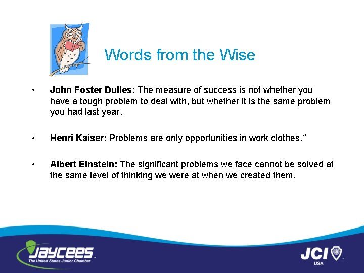 Words from the Wise • John Foster Dulles: The measure of success is not