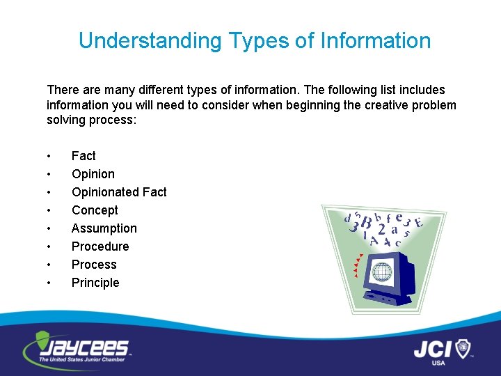 Understanding Types of Information There are many different types of information. The following list